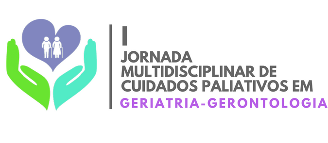 I JORNADA MULTIDISCIPLINAR DE CUIDADOS PALIATIVOS EM GERIATRIA-GERONTOLOGIA