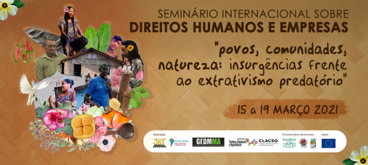 Seminário Internacional sobre Direitos Humanos e Empresas “Povos, comunidades, natureza: insurgências frente ao extrativismo predatório”