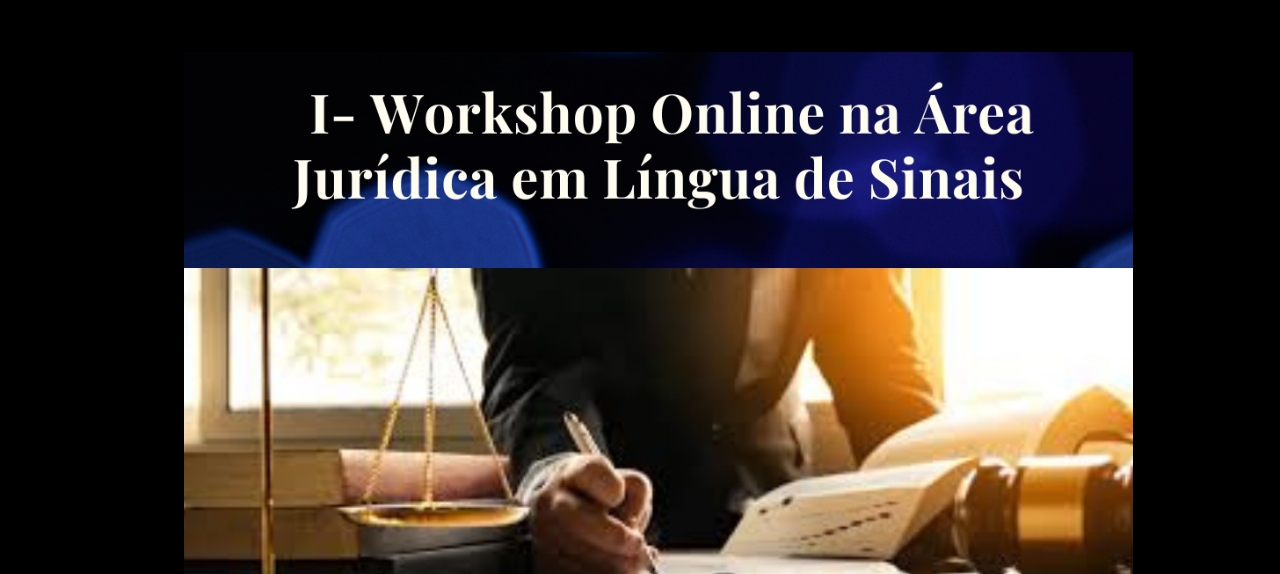 I- Workshop Online na área Jurídica em Língua de Sinais