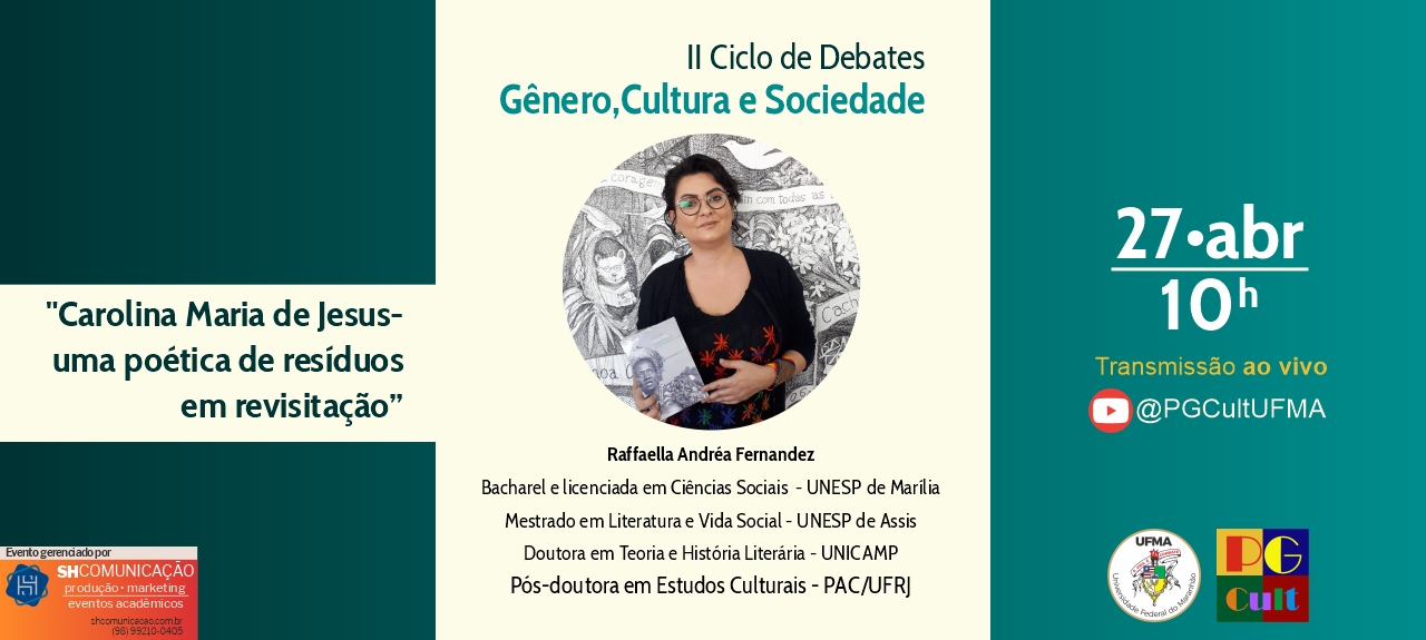 II Ciclo de Debates da Disciplina de Gênero do PGCult - UFMA: Carolina Maria de Jesus- uma poética de resíduos em revisitação