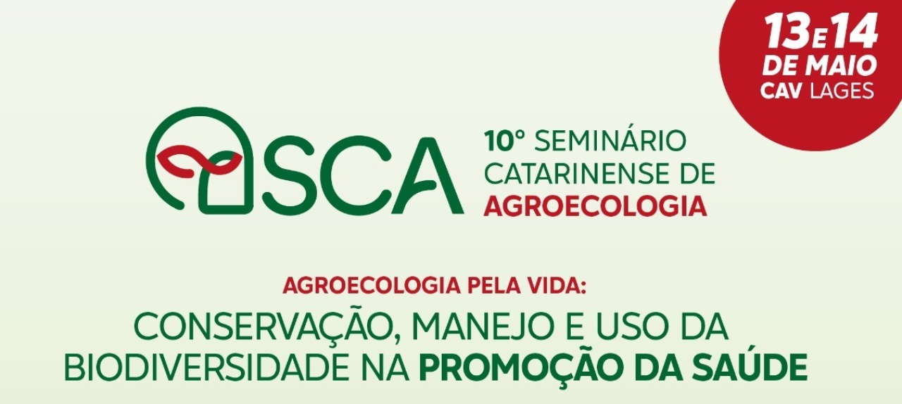 10º SEMINÁRIO CATARINENSE DE AGROECOLOGIA