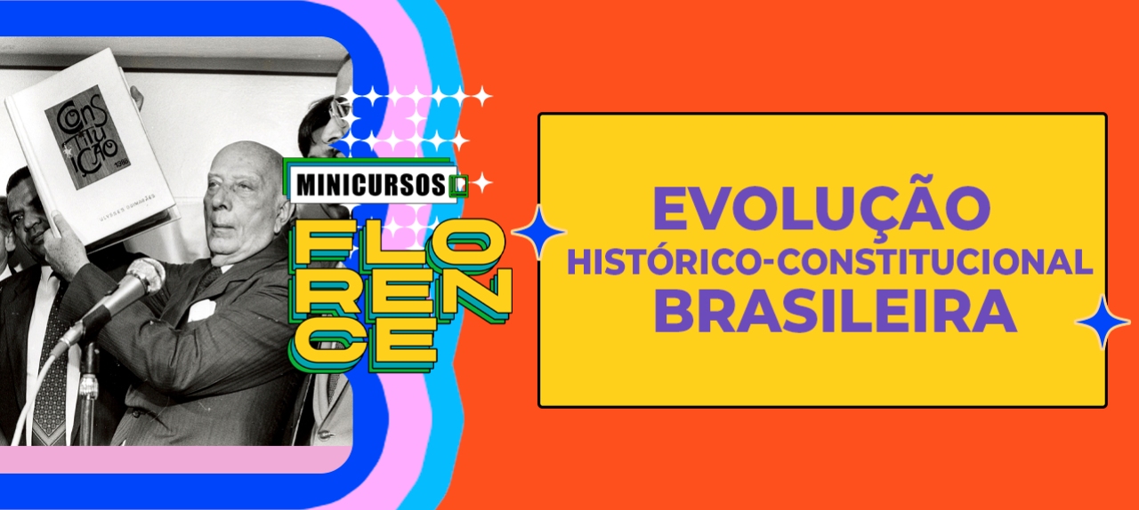 EVOLUÇÃO HISTÓRICO-CONSTITUCIONAL BRASILEIRA
