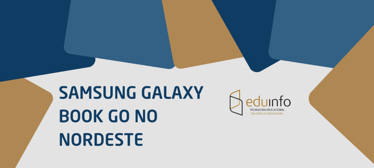 Lançamento Samsung Galaxy Book GO no Nordeste