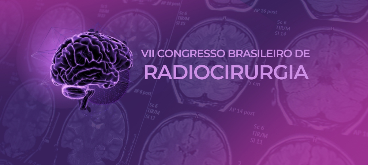 VII Congresso Brasileiro de Radiocirurgia