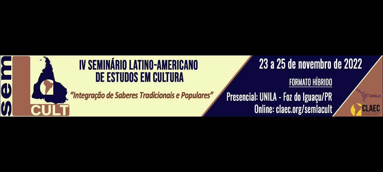 IV Seminário Latino-Americano de Estudos em Cultura - SEMLACult