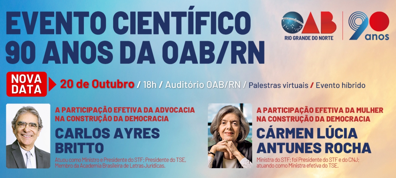 Evento científico 90 anos da OAB/RN com Carlos Ayres Britto e Cármen Lúcia