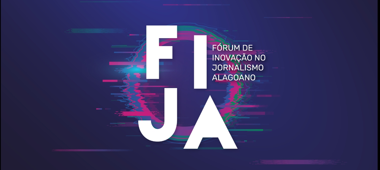 FIJA - Fórum de Inovação no Jornalismo Alagoano