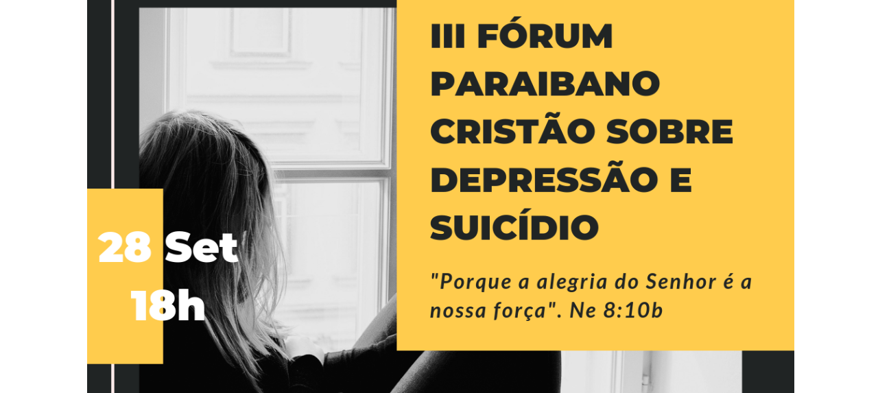 III FÓRUM PARAIBANO CRISTÃO SOBRE DEPRESSÃO E SUICÍDIO