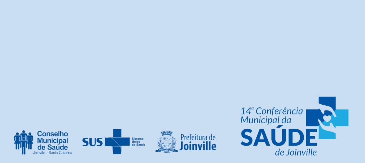 14ª Conferência da Saúde de Joinville- Etapa Municipal da 17ª Conferência Nacional de Saúde