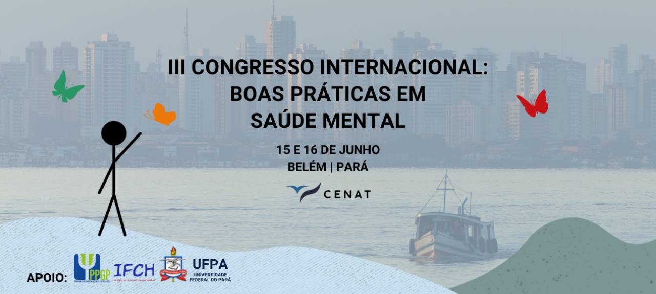 III Congresso Internacional: Boas Práticas em Saúde Mental - Belém/UFPA