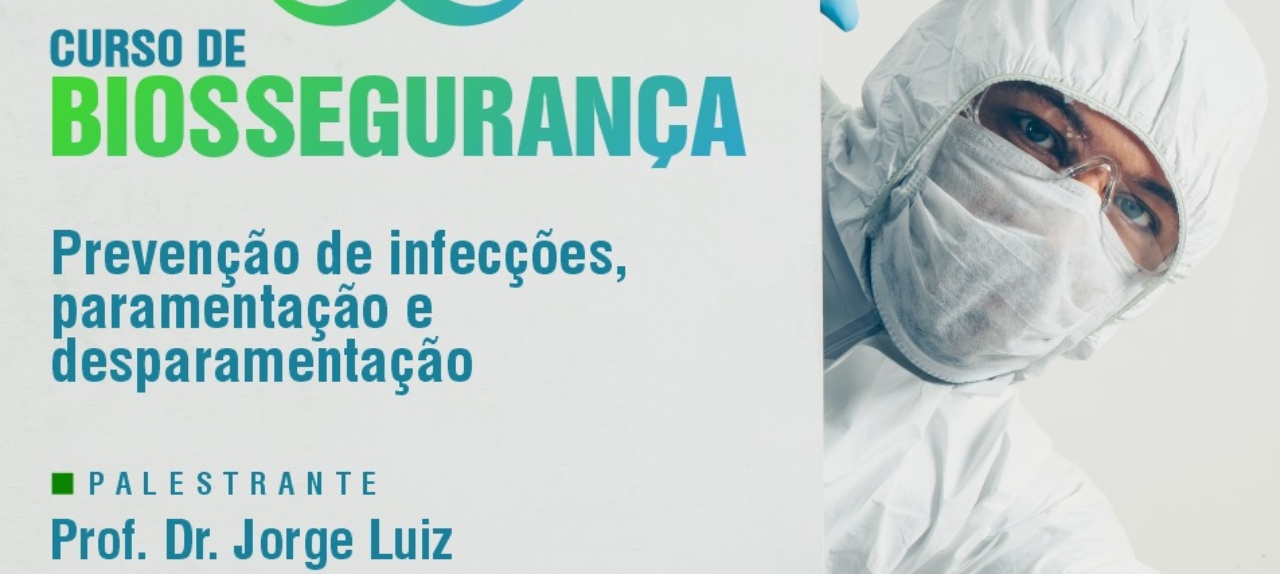 Curso de Biossegurança: prevenção de infeçções e paramentação e desparamentação.