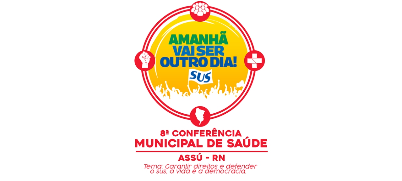 8ª CONFERÊNCIA MUNICIPAL DE SAÚDE DE ASSÚ