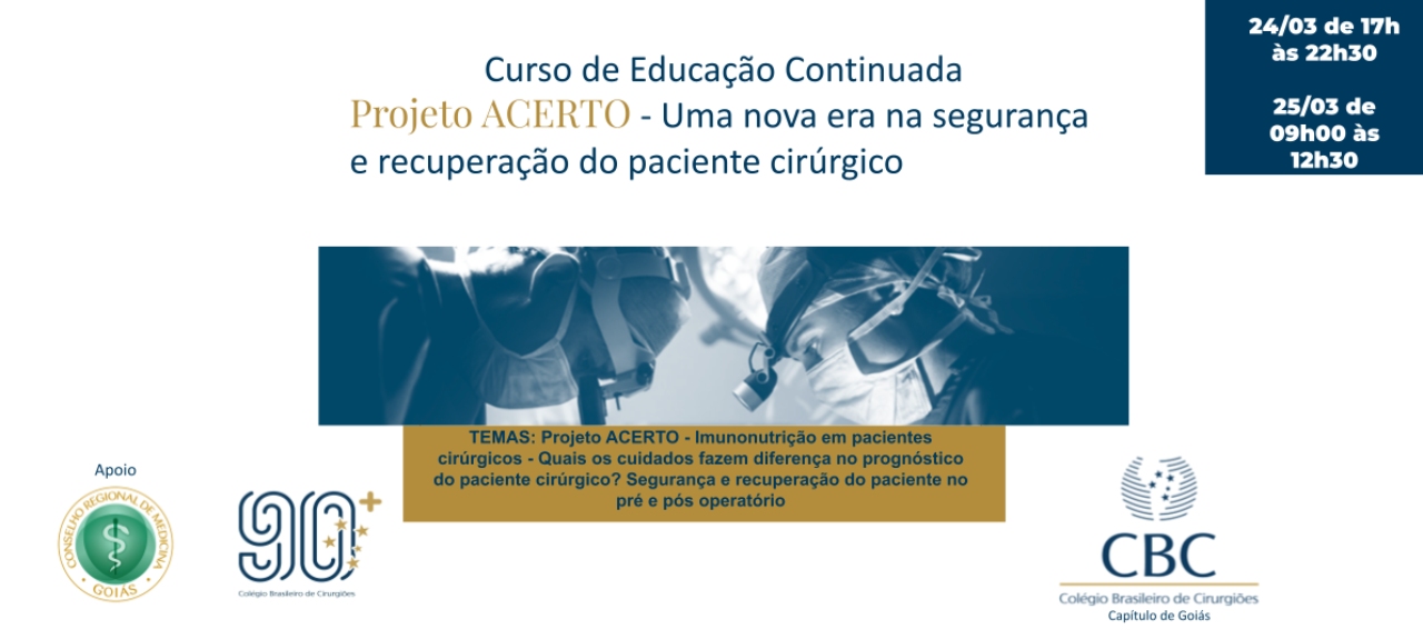 Curso de Educação Continuada - PROJETO ACERTO: Uma nova era na segurança e recuperação do paciente cirúrgico !
