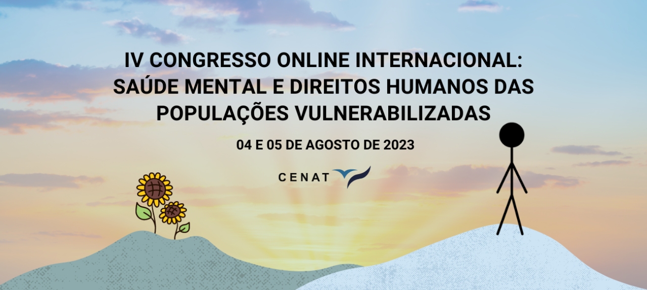 IV Congresso Online Internacional: Saúde Mental e Direitos Humanos das Populações Vulnerabilizadas