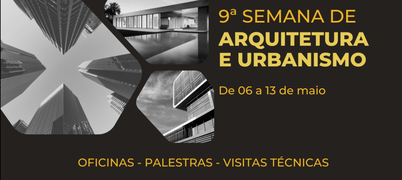 9a Semana de Arquitetura e Urbanismo - UNIT/AFYA AL