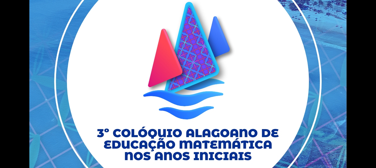 3º Colóquio Alagoano de Educação Matemática nos Anos Iniciais