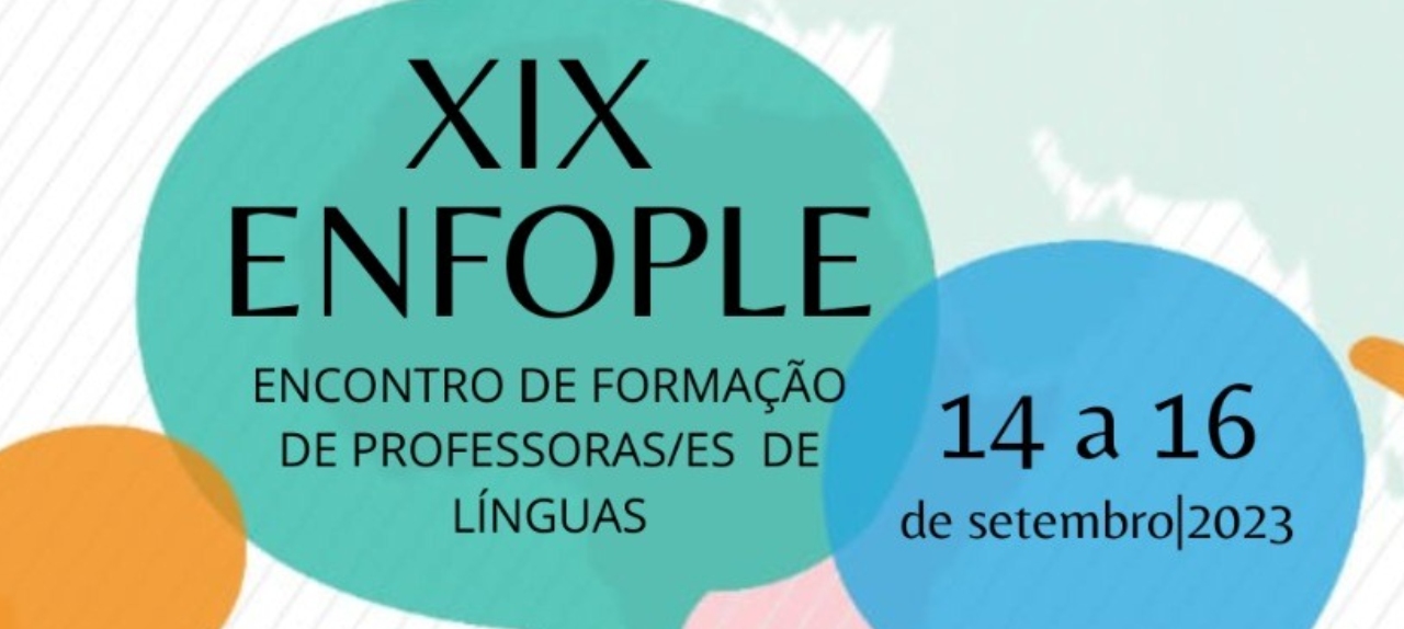 XIX Encontro de Formação de Professoras/es de Línguas (ENFOPLE)