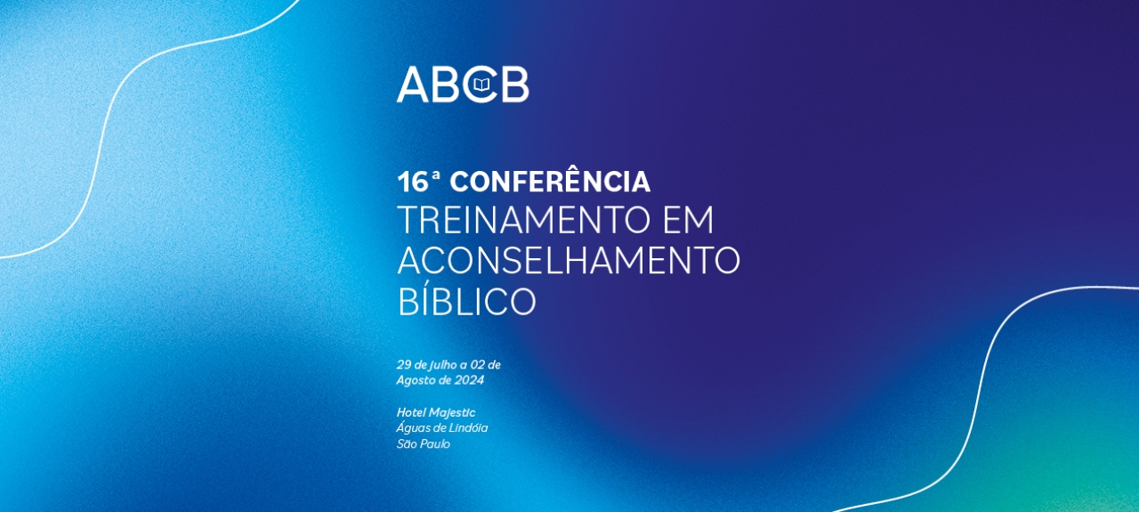 16ª Conferência de Treinamento em Aconselhamento Bíblico