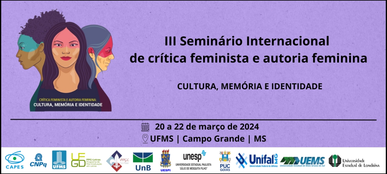 III Seminário Internacional de Crítica Feminista e Autoria Feminina: cultura, memória e identidade