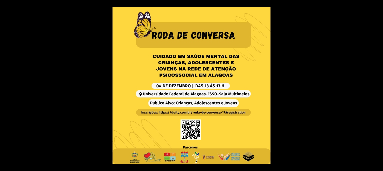 RODA DE CONVERSA: Cuidado em Saúde Mental das Crianças,  Adolescentes e Jovens na Rede de Atenção Psicossocial do Estado de Alagoas.