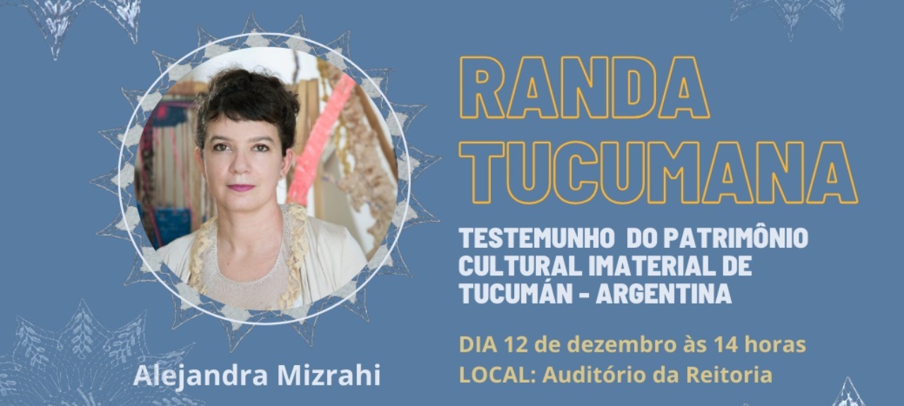 Palestra - Randa Tucumana: testemunho do Patrimônio Cultural Imaterial de Tucumán - Argentina