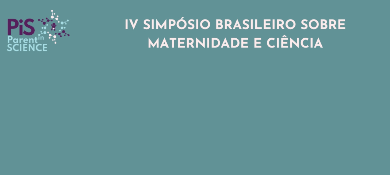IV Simpósio Brasileiro sobre Maternidade e Ciência