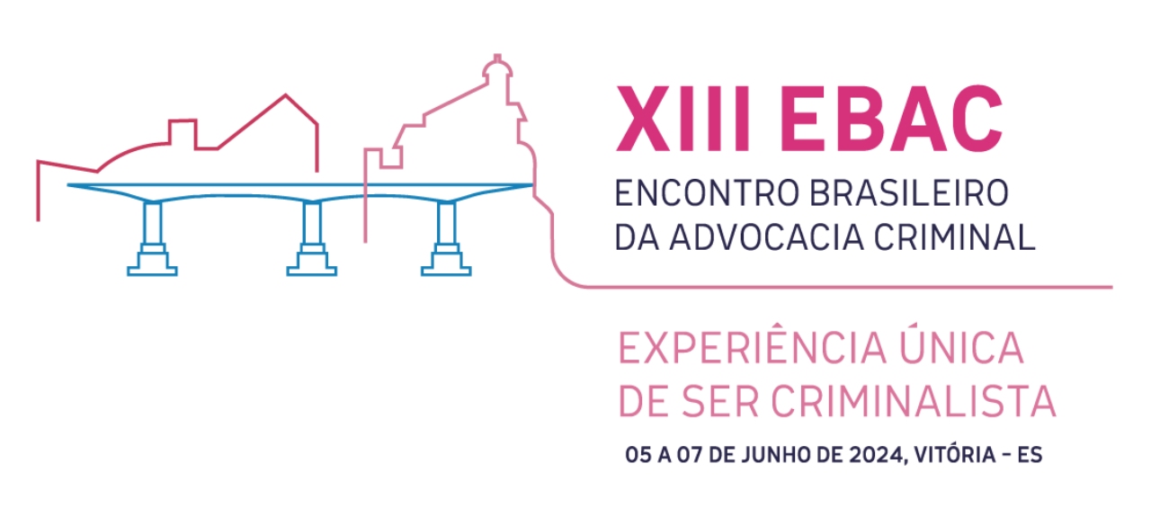 XIII EBAC - ENCONTRO BRASILEIRO DA ADVOCACIA CRIMINAL