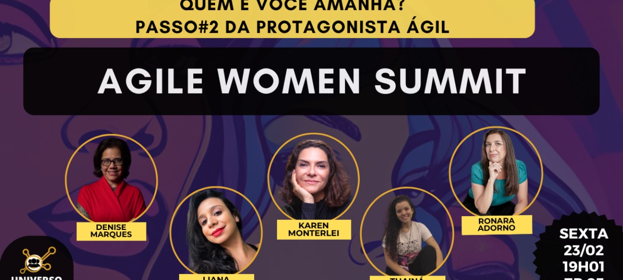 #UAH Talks #AgileWomen EP 03 Quem é você amanhã: Passo#2 da Protagonista Ágil