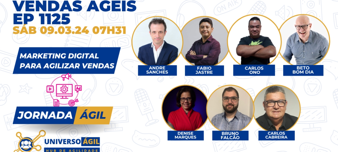 #JornadaÁgil EP1125 #VendasÁgeis Marketing Digital para Agilizar Vendas