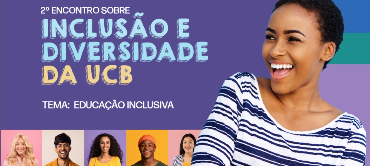 2° Encontro Sobre Inclusão do Nucleo de Inclusão e Orientação Psicopedagógica - NIOP/Universidade Católica de Brasília - Tema: Educação Inclusiva