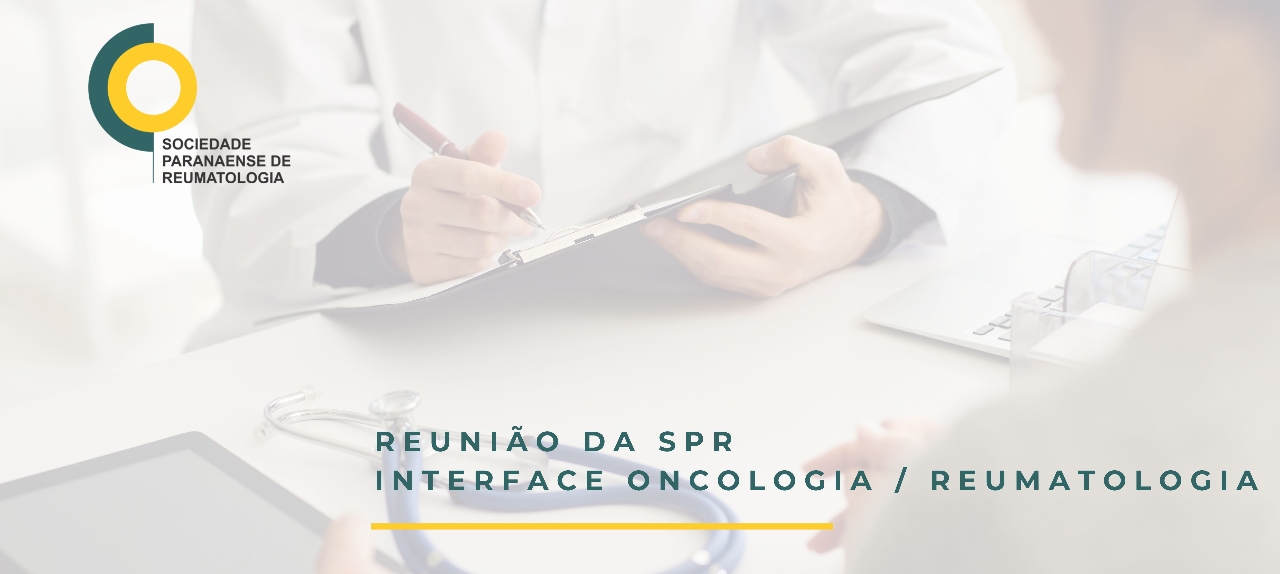 Reunião da SPR - Interface Oncologia / Reumatologia