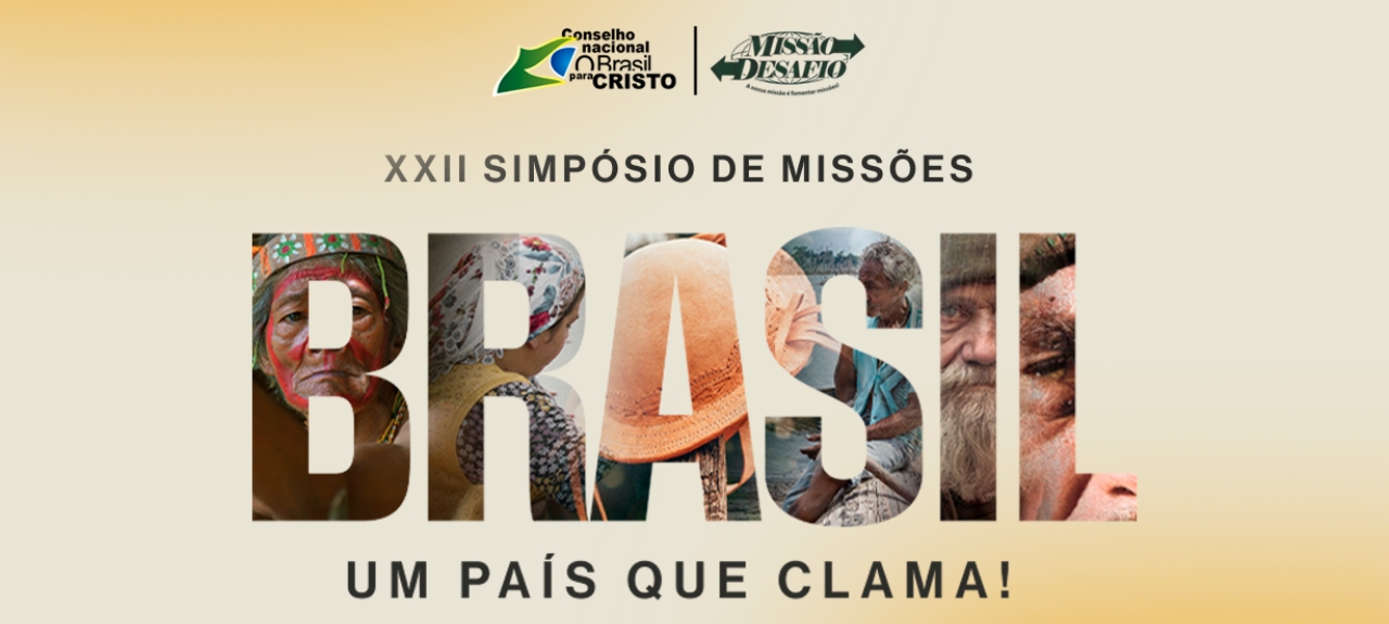 XXII Simpósio de Missões  - Brasil um país que clama!