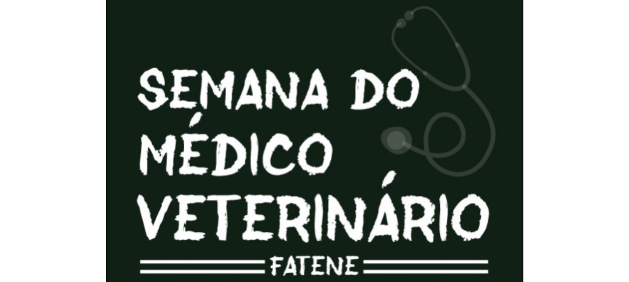 Semana do Médico Veterinário FATENE 2018