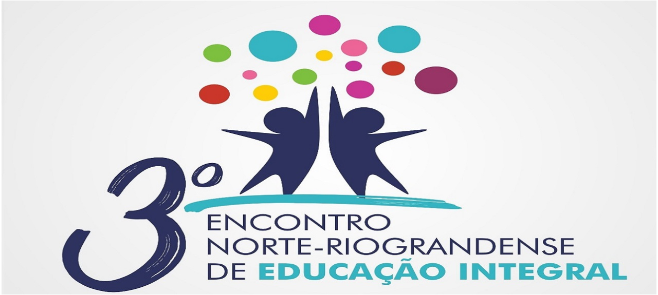III ENCONTRO NORTE-RIO-GRANDENSE DE EDUCAÇÃO INTEGRAL