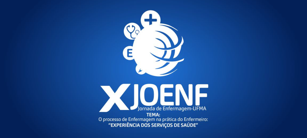 X JORNADA DE ENFERMAGEM DA UNIVERSIDADE FEDERAL DO MARANHÃO - X JOENF