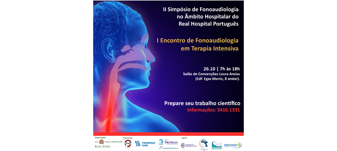 II Simpósio de Fonoaudiologia no Âmbito Hospitalar do Real Hospital Português  I Encontro de Fonoaudiologia em Terapia Intensiva