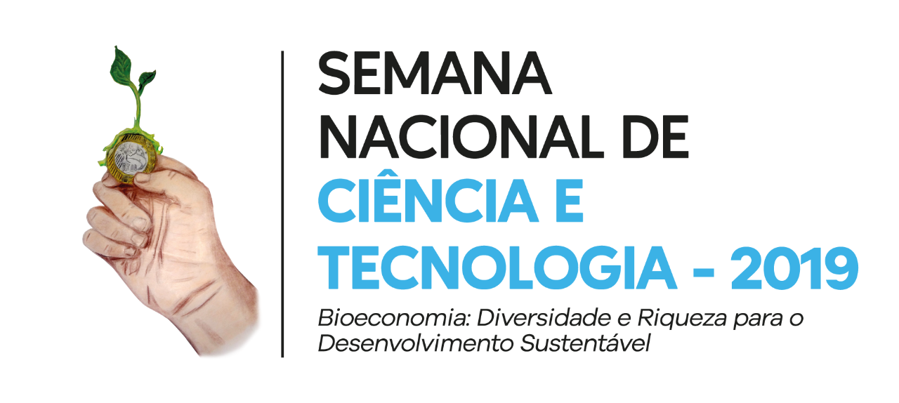Semana Nacional de Ciência e Tecnologia  - 18/10/2019 e 19/10/2019 (Sexta e Sábado)