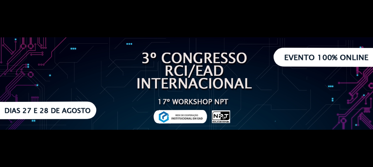 3º Congresso Internacional RCI de EaD / 17º Workshop NPT de EaD