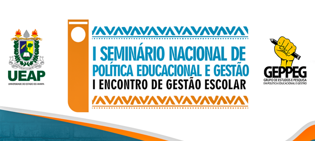 I Seminário Nacional de Política Educacional e Gestão (SNPEG) e I Encontro de Gestão Escolar