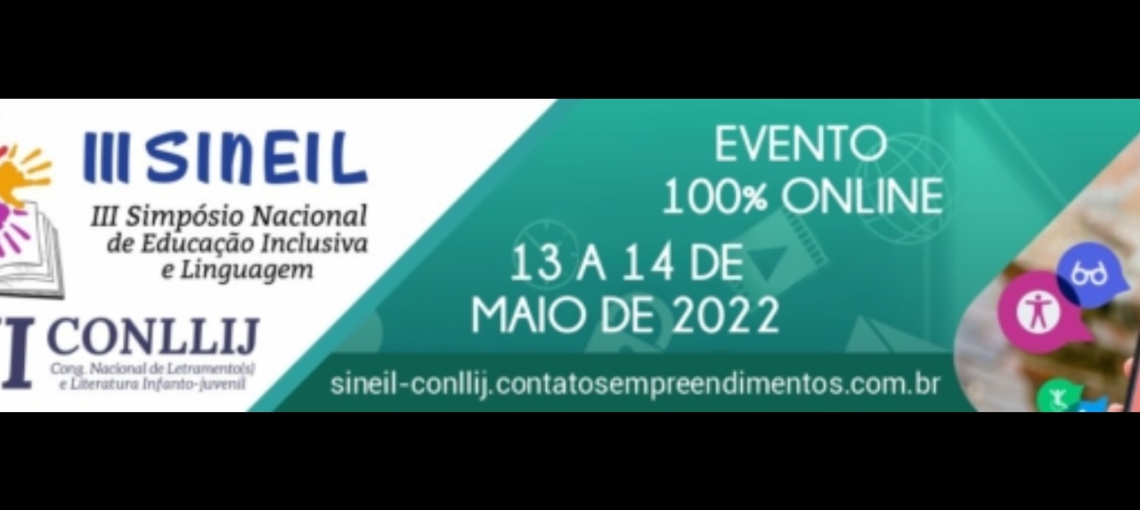 III SINEIL - Simpósio Nacional de Educação Inclusiva e Linguagem e II CONLLIJ - Congresso Nacional de Letramento(s) e Literatura Infanto-juvenil