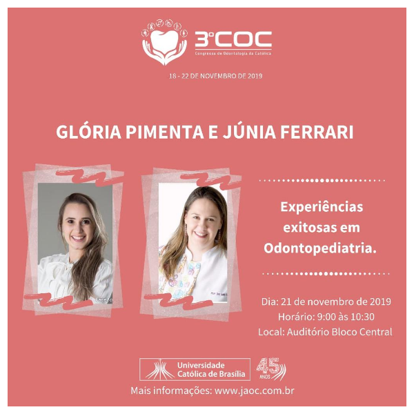 Glória Pimenta (IESP) e Júnia Ferrari (FOUNIP) - Experiências Exitosas em Odontopediatria