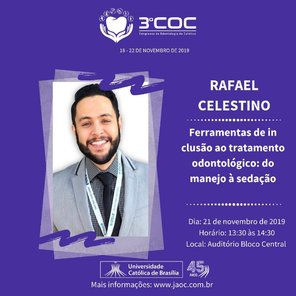 Rafael Celestino Colombo de Souza (SL Mandic) - Ferramentas de inclusão ao tratamento odontológico: do manejo à sedação.