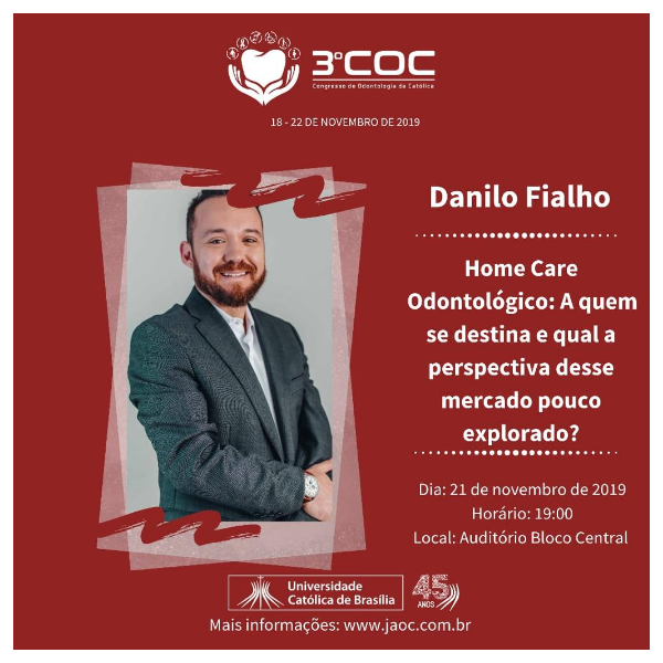 Danilo Fialho - Home Care Odontológico: A quem se destina e qual a perspectiva desse mercado pouco explorado?