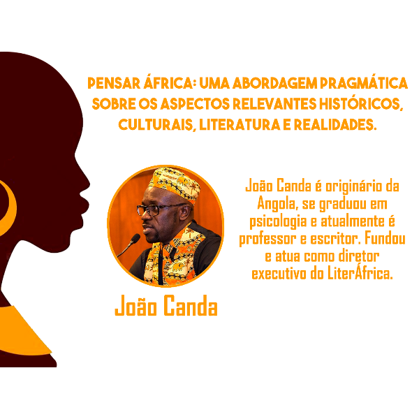 Pensar África: Uma abordagem pragmática sobre os aspectos relevantes históricos, culturais, literatura e realidades