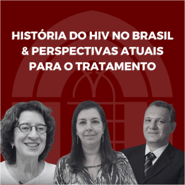 História do HIV no Brasil & Perspectivas Atuais para o Tratamento