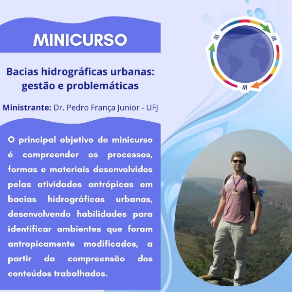 MINICURSO 01 - INTERVENÇÕES ANTROPOGEOMORFOLÓGICAS EM BACIAS HIDROGRÁFICAS URBANAS.