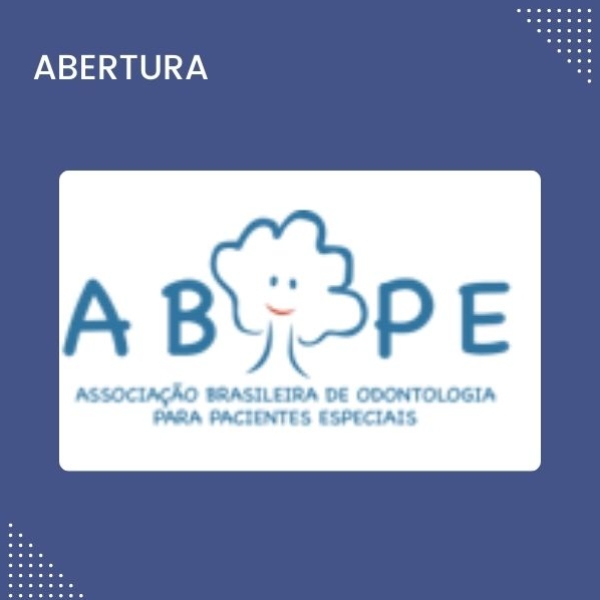 Abertura -  IV HOMECARE E I ENCONTRO DE ODONTOLOGIA HOSPITALAR ABOPE