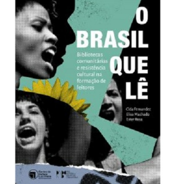 Lançamento de Livro: O Brasil Que Lê: Bibliotecas comunitárias e resistência cultural na formação de leitores
