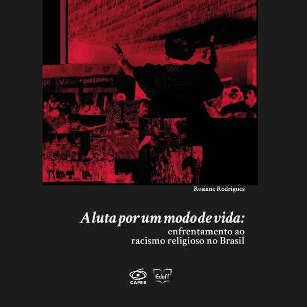 Lançamento de Livro: A luta por um modo de vida: enfrentamento ao racismo religioso no Brasil