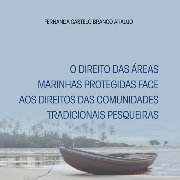 O direito das áreas marinhas protegidas face aos direitos das comunidades tradicionais pesqueiras